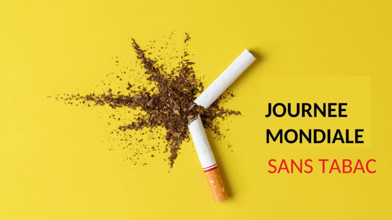 JOURNEE MONDIALE SANS TABAC « Le Tabac : une menace pour notre environnement »